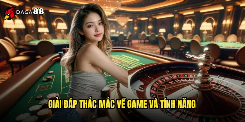 Câu Hỏi Thường Gặp DAGA88 Giải Đáp Mọi Thắc Mắc 3 Giải Đáp Thắc Mắc Về Game Và Tính Năng